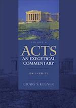 Acts: An Exegetical Commentary : Volume 4