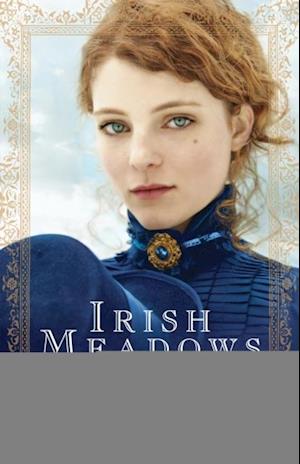 Irish Meadows (Courage to Dream Book #1)