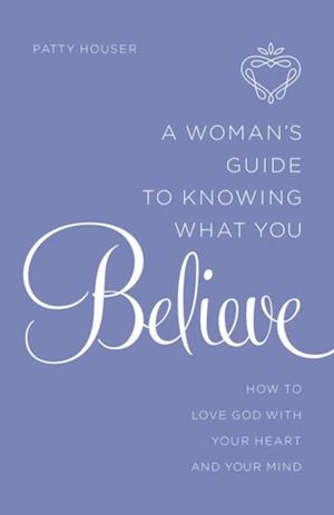 Woman's Guide to Knowing What You Believe