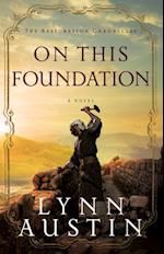 On This Foundation (The Restoration Chronicles Book #3)