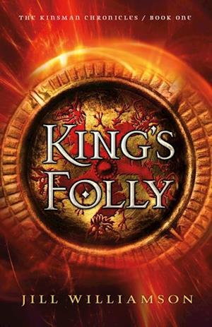 King's Folly (The Kinsman Chronicles Book #1)