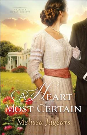 Heart Most Certain (Teaville Moral Society Book #1)