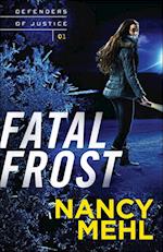 Fatal Frost (Defenders of Justice Book #1)