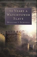 30 Years a Watchtower Slave