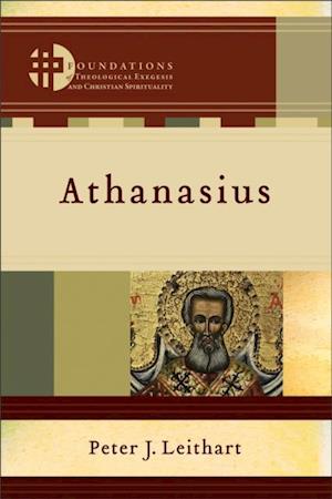 Athanasius (Foundations of Theological Exegesis and Christian Spirituality)