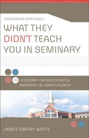 What They Didn't Teach You in Seminary