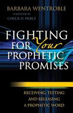 Fighting for Your Prophetic Promises