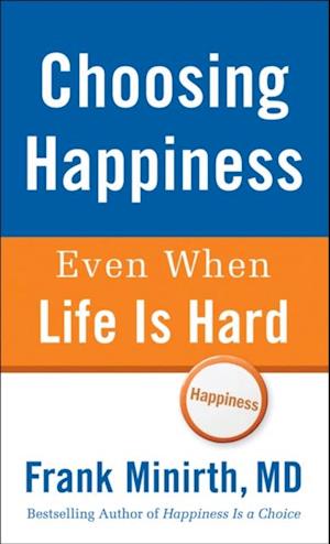 Choosing Happiness Even When Life Is Hard