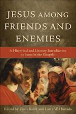 Jesus among Friends and Enemies