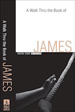 Walk Thru the Book of James (Walk Thru the Bible Discussion Guides)