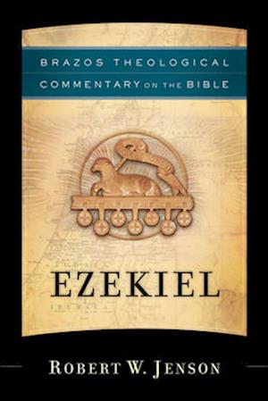 Ezekiel (Brazos Theological Commentary on the Bible)