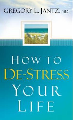 How to De-Stress Your Life