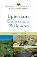 Ephesians, Colossians, Philemon (Understanding the Bible Commentary Series)