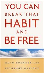 You Can Break That Habit and Be Free