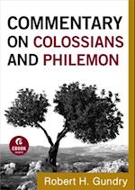 Commentary on Colossians and Philemon (Commentary on the New Testament Book #12)