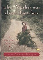 When Mother Was Eleven-Foot-Four