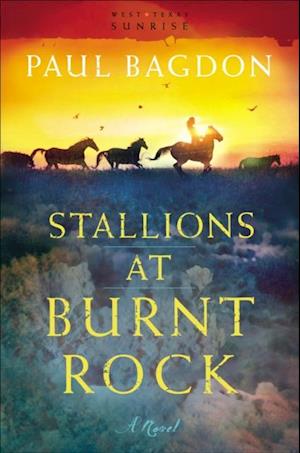 Stallions at Burnt Rock (West Texas Sunrise Book #1)