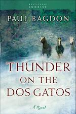 Thunder on the Dos Gatos (West Texas Sunrise Book #4)