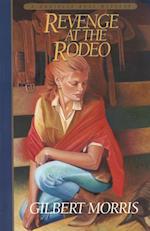 Revenge at the Rodeo (Danielle Ross Mystery Book #4)