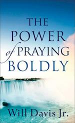 Power of Praying Boldly