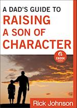 Dad's Guide to Raising a Son of Character (Ebook Shorts)