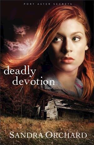 Deadly Devotion (Port Aster Secrets Book #1)