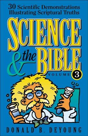 Science and the Bible : Volume 3