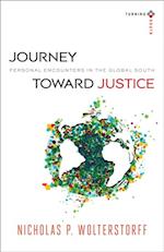 Journey toward Justice (Turning South: Christian Scholars in an Age of World Christianity)