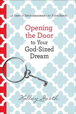 Opening the Door to Your God-Sized Dream