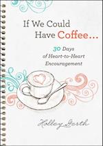 If We Could Have Coffee... (Ebook Shorts)