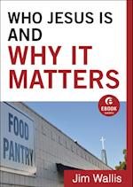 Who Jesus Is and Why It Matters (Ebook Shorts)