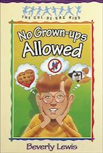No Grown-ups Allowed (Cul-de-sac Kids Book #4)