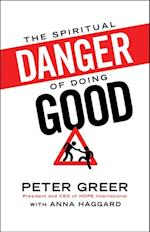 Spiritual Danger of Doing Good