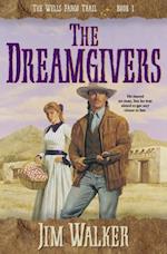 Dreamgivers (Wells Fargo Trail Book #1)
