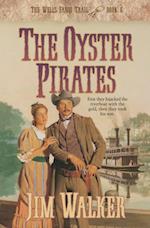 Oyster Pirates (Wells Fargo Trail Book #6)