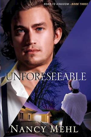 Unforeseeable (Road to Kingdom Book #3)