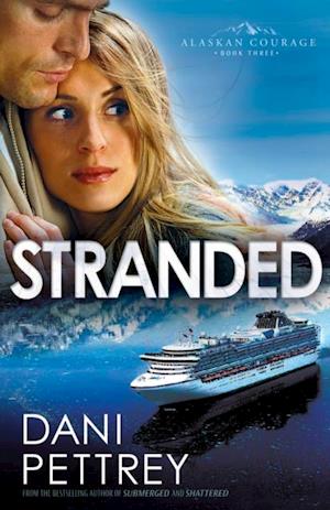 Stranded (Alaskan Courage Book #3)