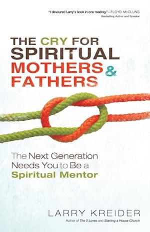 Cry for Spiritual Mothers and Fathers