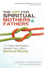 Cry for Spiritual Mothers and Fathers