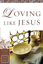 Loving Like Jesus (Women of the Word Bible Study Series)
