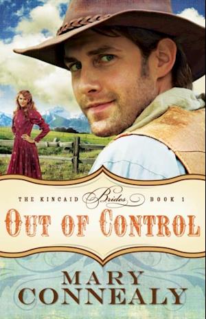 Out of Control (The Kincaid Brides Book #1)