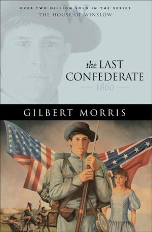 Last Confederate (House of Winslow Book #8)