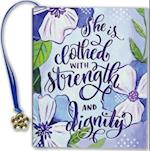 She Is Clothed with Strength & Dignity