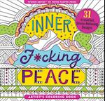 Inner F*cking Peace Adult Coloring Book (31 Stress-Relieving Designs)