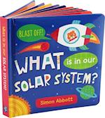 What Is in Our Solar System? Board Book