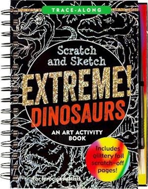 Scratch & Sketch Extreme Dinosaurs