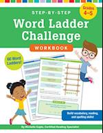 Step-By-Step Word Ladder Challenge Workbook (Grades 4-5)