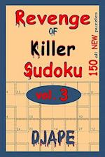 Revenge Of Killer Sudoku : 150 Of All New Puzzles 