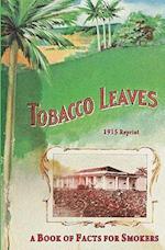 Tobacco Leaves - 1915 Reprint