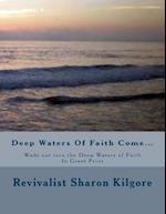 Deep Waters of Faith Come...Wade Out Into the Deep Waters of Faith in Giant Print